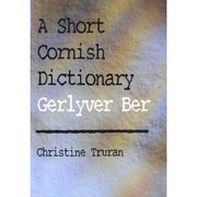 A short Cornish dictionary by Christine Truran