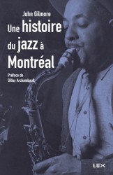 Une histoire du jazz à Montréal by Gilmore, John
