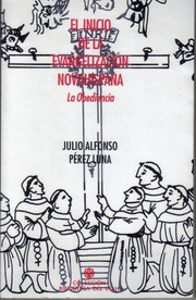 El inicio de la evangelización novohispana by Julio Alfonso Pérez Luna