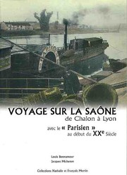 Cover of: VOYAGE SUR LA SAONE de Chalon à Lyon avec le "Parisien" au début du XXe siècle