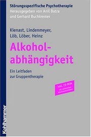 Cover of: Alkoholabhängigkeit: Ein Leitfaden zur Gruppentherapie