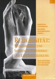 Cover of: Religiosität: Messverfahren und Studien zu Gesundheit und Lebensbewältigung: Neue Beiträge zur Religionspsychologie