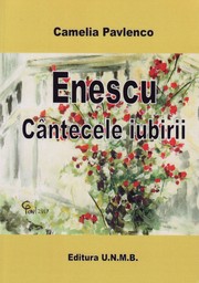 Cover of: Enescu - Cantecele iubirii