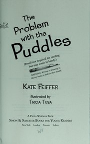 Cover of: The problem with the Puddles by Kate Feiffer