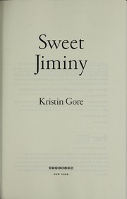 Cover of: Sweet Jiminy | Kristin Gore