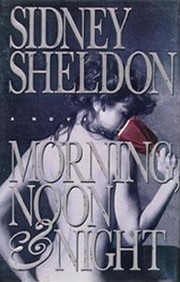Morning,noon and night by Sidney Sheldon