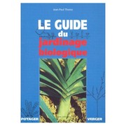 Cover of: Le guide du jardinage biologique by 