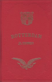 Cover of: Rotterdam voorgesteld in eene reeks van naar de natuur geteekende schilderachtige gezigten