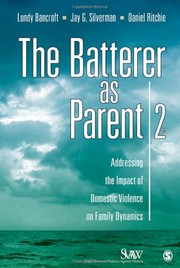 Cover of: The Batterer as Parent: Addressing the Impact of Domestic Violence on Family Dynamics: SAGE Series on Violence Against Women