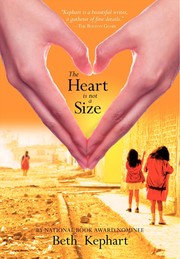 Cover of: The heart is not a size by Beth Kephart