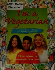 Cover of: I'm a vegetarian: amazing facts and ideas for healthy vegetarians