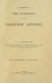 Cover of: A contribution to the pathology of the vermiform appendix.