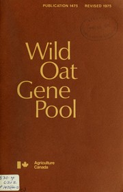 Cover of: Wild oat gene pool: a collection maintained by the Canada Department of Agriculture : Canada Avena (CAV)