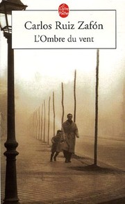 Cover of: L' ombre du vent by Carlos Ruiz Zafón