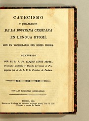 Cover of: Catecismo y declaracion de la doctrina cristiana en lengua otomí: con un vocabulario del mismo idioma.