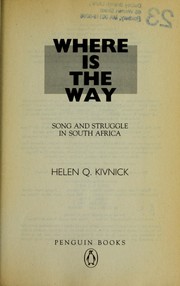 Cover of: Where is the way: song and struggle in South Africa