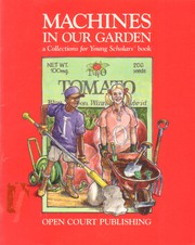 Cover of: Machines in our garden: A Collections for Young Scholars book