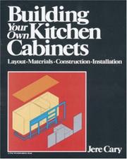 Cover of: Building Your Own Kitchen Cabinets | Jere Cary