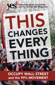 Cover of: This changes everything: Occupy Wall Street and the 99% movement