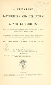 Cover of: A treatise on deformities and debilities of the lower extremities by T. P. Salt