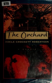 Cover of: The orchard: a memoir
