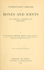 Cover of: Tuberculous disease of bones and joints by Cheyne, William Watson Sir