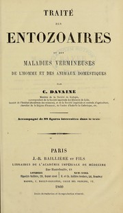 Cover of: Traité des entozoaires et des maladies vermineuses de l'homme et des animaux domestiques by Casimir-Joseph Davaine