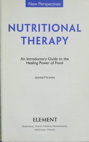 Cover of: Nutritional therapy: an introductory guide to the healing power of food
