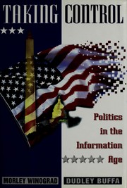 Cover of: Taking control: politics in the information age