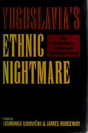 Yugoslavia's ethnic nightmare by Jasminka Udovicki, Ridgeway, James