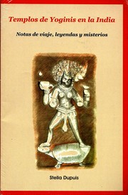 Cover of: Templos de Yoginis en la India: Notas de Viaje, Leyendas y Misterios