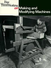 Cover of: Fine woodworking on making and modifying machines: 29 articles
