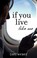 Cover of: If You Live Like Me