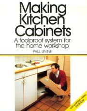 Cover of: Making kitchen cabinets: a foolproof system for the home workshop