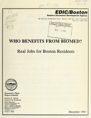 Cover of: Who benefits from biomed? Real jobs for Boston residents by Boston (Mass.). Economic Development and Industrial Corporation, Boston (Mass.). Economic Development and Industrial Corporation