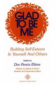 Cover of: Glad to Be Me: Building Self-Esteem in Yourself and Others