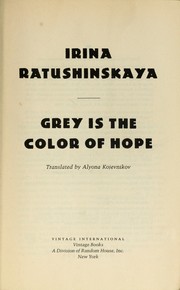 Cover of: Grey Is Color of Hope by Irina Ratushinskaya