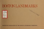Cover of: Boston landmarks, properties designated by the Boston landmarks commission