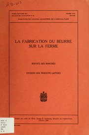 La fabrication du beurre sur la ferme by Canada. Division des produits laitiers