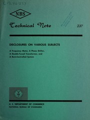 Cover of: Disclosures on various subjects: a frequency meter, a phase shifter, a double-tuned transformer, and a ram-controlled system