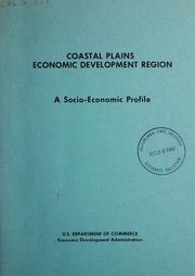 Cover of: Coastal plains economic development region: a socio-economic profile.