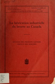 Cover of: La fabrication industrielle du beurre au Canada