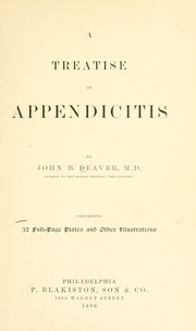 A treatise on appendicitis by John B. Deaver