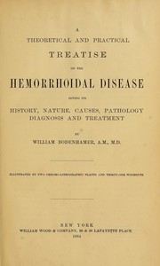 A theoretical and practical treatise on the hemorrhoidal disease by William Bodenhamer