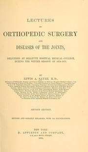 Cover of: Lectures on orthopedic surgery: and diseases of the joints : delivered at Bellevue Hospital Medical College, during the session of 1874-1875