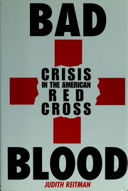 Cover of: Bad blood: crisis in the American Red Cross