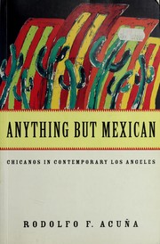Cover of: Anything but Mexican by Rodolfo Acuña