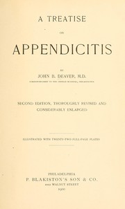 Cover of: A treatise on appendicitis by John B. Deaver
