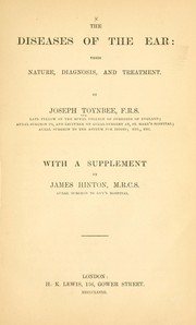 Cover of: The diseases of the ear: their nature, diagnosis, and treatment