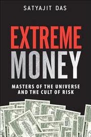 Cover of: Extreme money by Satyajit Das